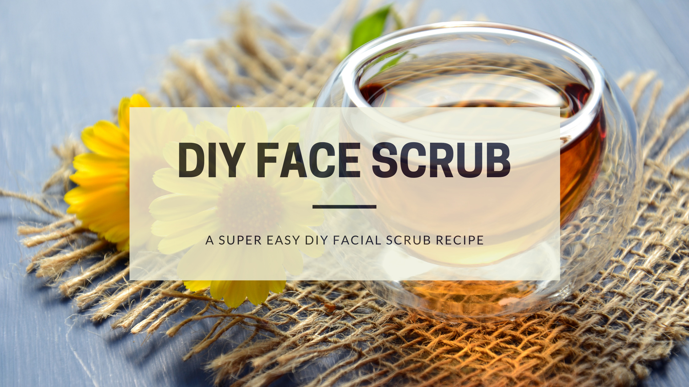 DIY Face Scrub with honey and cinnamon