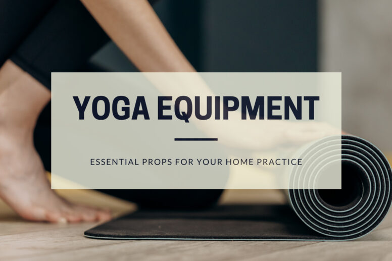 Creating your home yoga space with yoga props and equipment