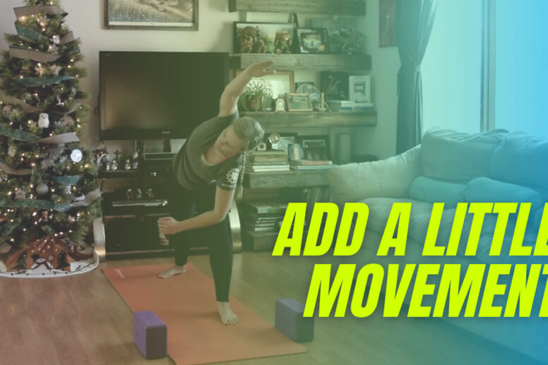 yoga, add a little movement