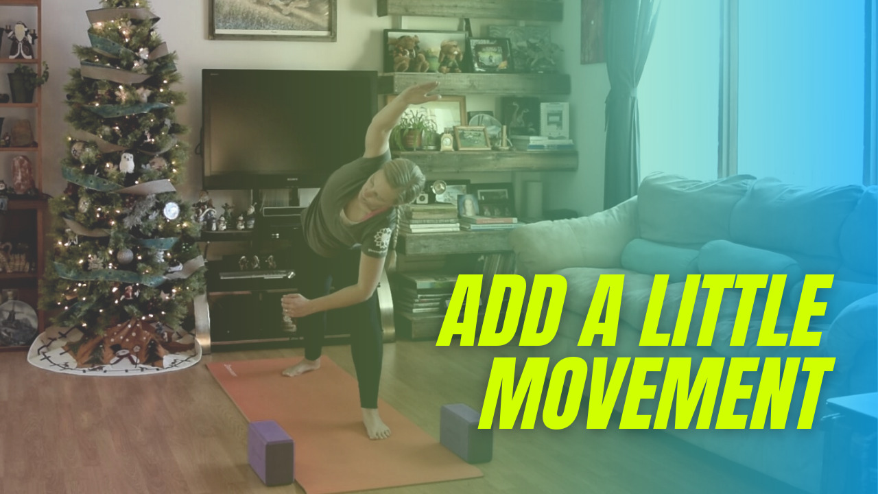 yoga, add a little movement